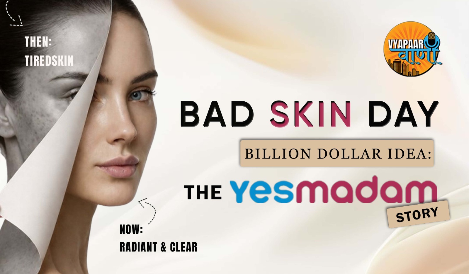 Bad Skin Day Billion Dollar Idea